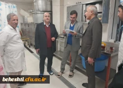 بازدید از وضعیت آشپزخانه، سلف سرویس، انبار و سردخانه مرکز آموزش عالی شهید بهشتی 2